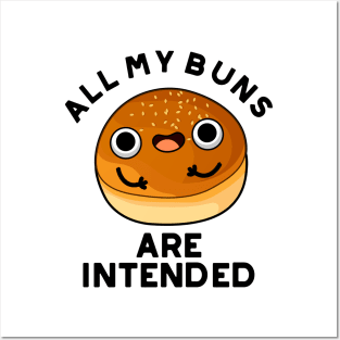 All My Buns Are Intended Cute Bun Pun Posters and Art